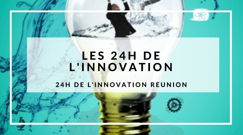 You are currently viewing Les 24h de l’innovation de La Réunion
