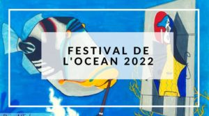 Lire la suite à propos de l’article FESTIVAL DE L’OCEAN 2022